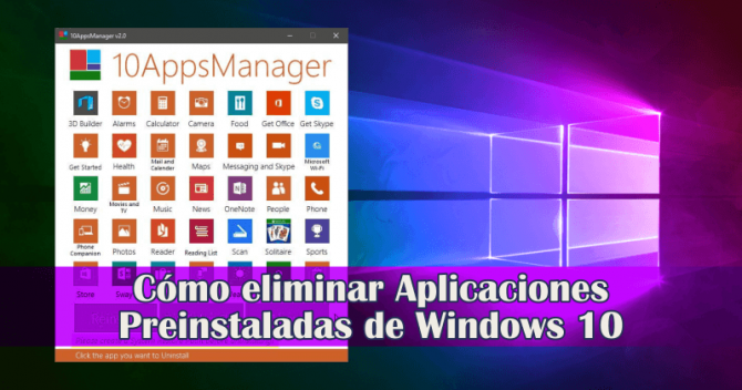 Cómo eliminar aplicaciones preinstaladas en Windows 10