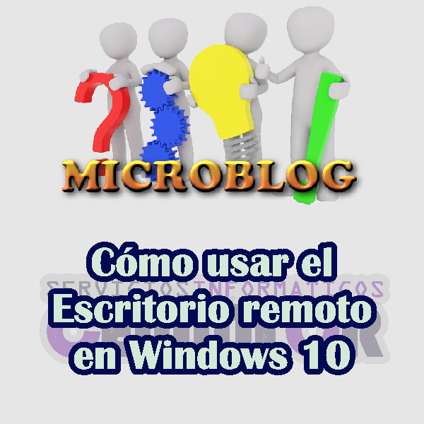 Como Usar El Escritorio Escritorio Remoto En Windows 10